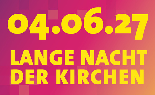 Lange Nacht der Kirchen 4. 6. 2027